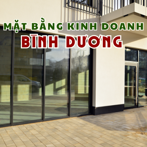 Mặt bằng kinh doanh Bình Dương